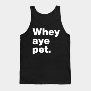 Whey Aye Pet Funny Slang Tank Top